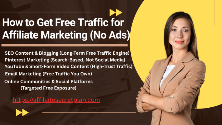 How to Get Free Traffic for Affiliate Marketing (No Ads)